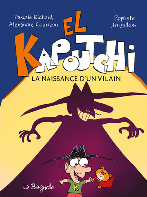 cover image of El Kapoutchi La naissance d'un vilain